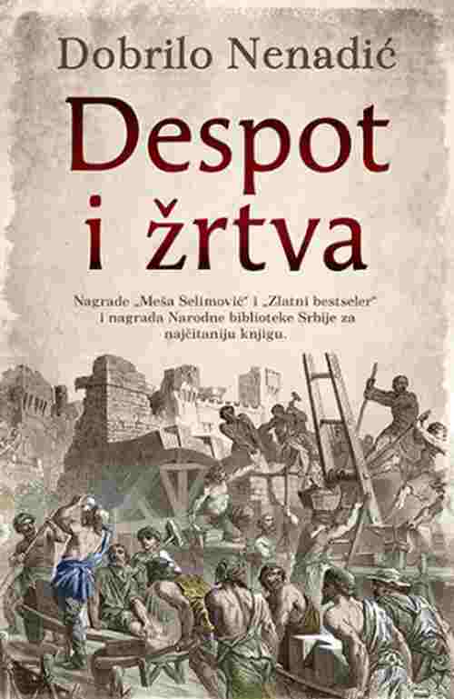 Despot i zrtva Dobrilo Nenadic knjiga 2018 nagradjena istorijski laguna