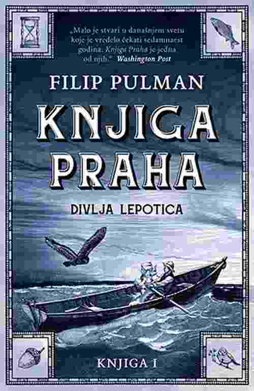 Prva knjiga Praha Divlja lepotica Filip Pulman knjiga 2018 vredelo je cekati