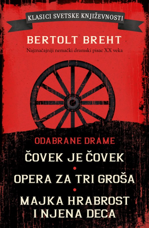 Odabrane drame  Bertolt Breht  knjiga 2019 Klasici svetske knjizevnosti