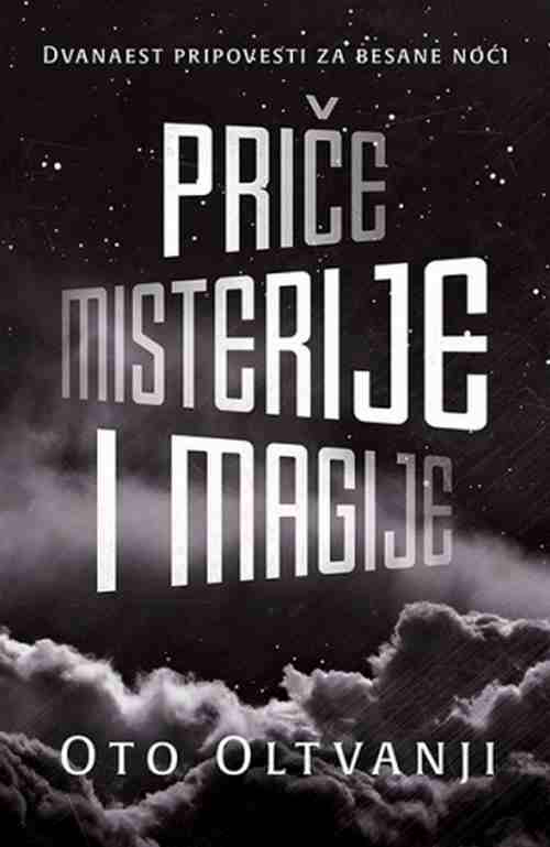 Price misterije i magije Oto Oltvanji knjiga 2017 fantastika meridijan laguna