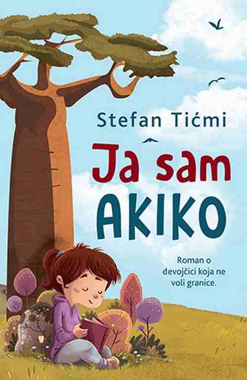 Ja sam Akiko Stefan Ticmi knjiga 2018 za decu gnezdo laguna latinica srbija