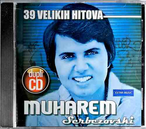 2CD MUHAREM SERBEZOVSKI 39 VELIKIH HITOVA EXTRA MUSIC COMPILATION 2012 NARODNA