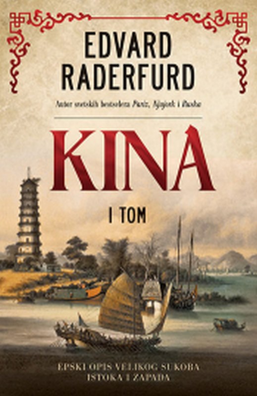 Kina - I tom Edvard Raderfurd knjiga 2022 Istorijski