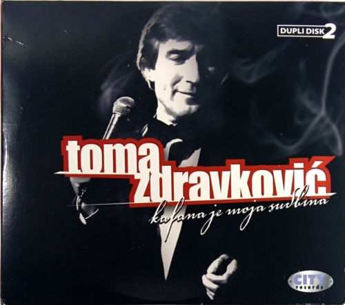 TOMA ZDRAVKOVIC KAFANA JE MOJA SUDBINA 2009 (2CD)