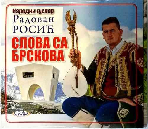 CD NARODNI GUSLAR RADOVAN ROSIC SLOVA SA BRSKOVA ALBUM 2018 GOLD AUDIO VIDEO