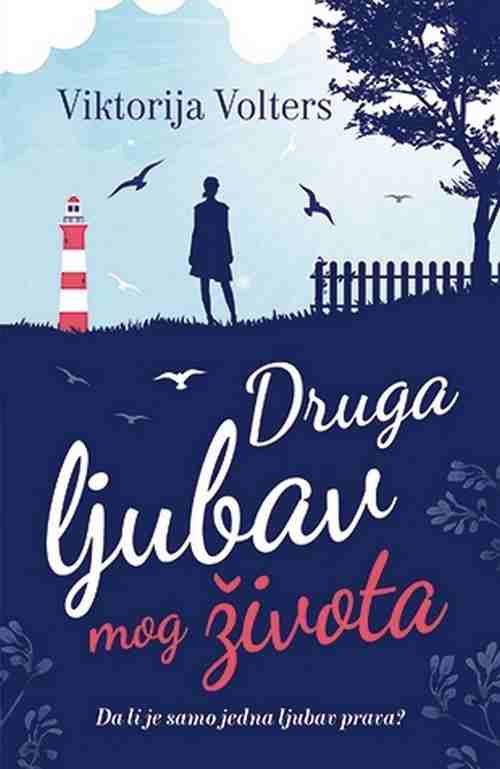 Druga ljubav mog zivota Viktorija Volters knjiga 2018 ljubavni latinica novo
