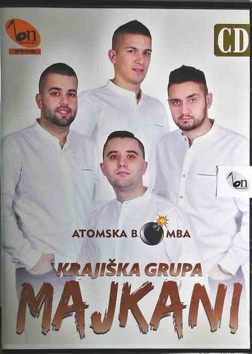 CD KRAJISKA GRUPA MAJKANI ATOMSKA BOMBA ALBUM 2018 BN MUSIC NARODNA