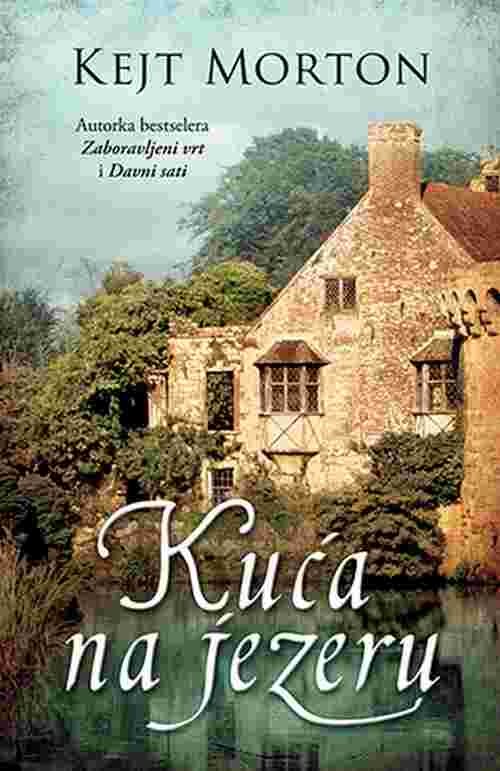 Kuca na jezeru Kejt Morton knjiga 2018 drama laguna