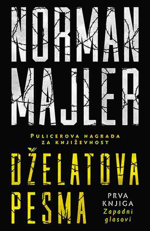 Dzelatova pesma I Zapadni glasovi Norman Majler knjiga 2018 drama amerikana