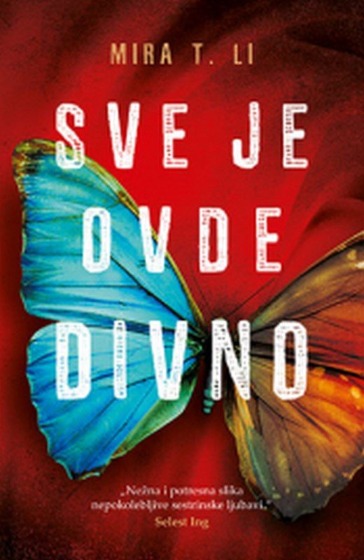 Sve je ovde divno Mira T. Li knjiga 2019 drama