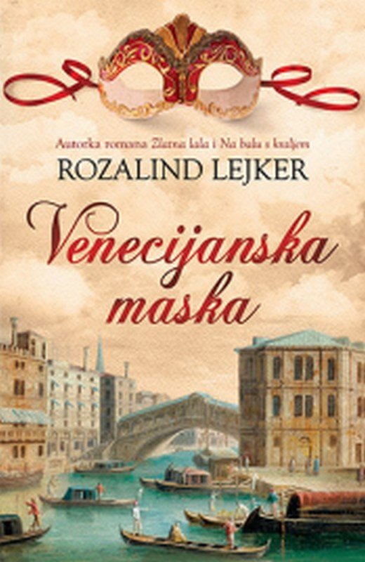 Venecijanska maska Rozalind Lejker knjiga 2019 Istorijski