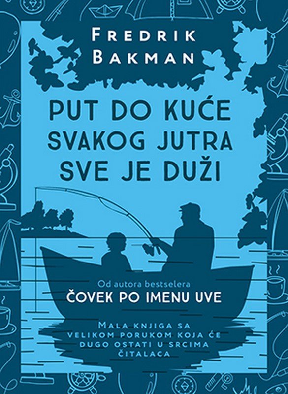 Put do kuce svakog jutra sve je duzi Fredrik Bakman knjiga 2019 drama