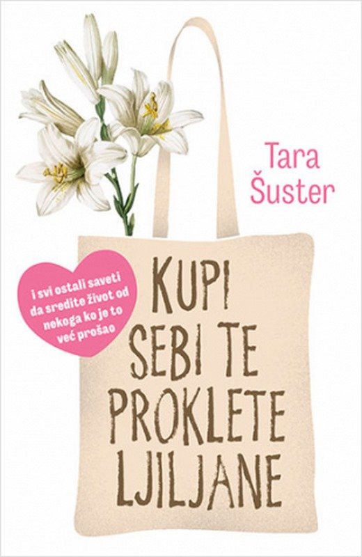 Kupi sebi te proklete ljiljane Tara Suster knjiga 2020 Autobiografija