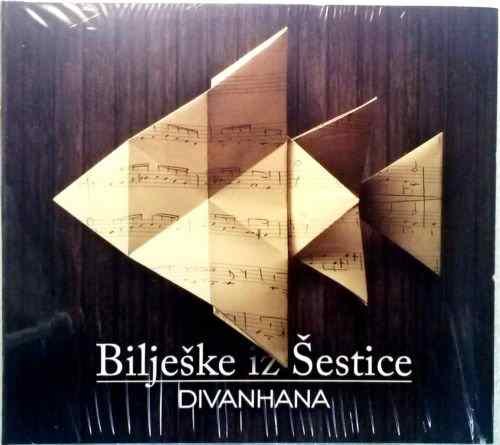 DIVANHANA BILJESKE IZ SESTICE ALBUM 2013 FOLK SERBIEN BOSNIEN KROATIEN (CD)