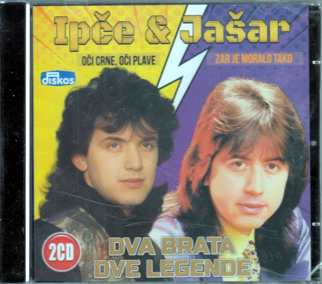 2CD IPCE I JASAR DVA BRATA DVE LEGENDE OCI CRNE OCI PLAVE ZAR JE MORALO TAKO