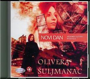 CD OLIVERA SULJMANAC NOVI DAN JEDINO SUTRA POSTOJI album 2013