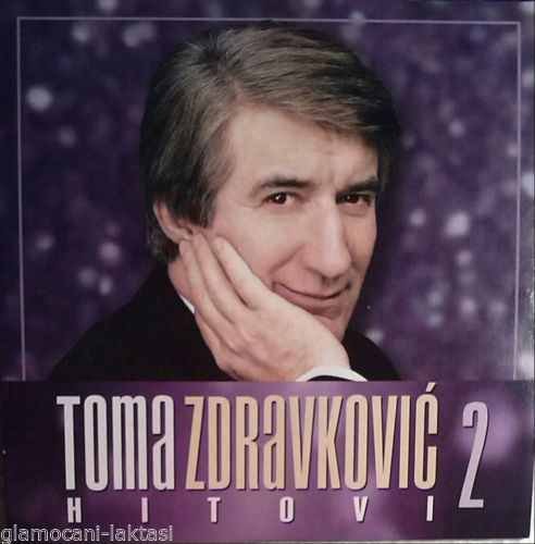 CD TOMA ZDRAVKOVIC HITOVI 2 Album