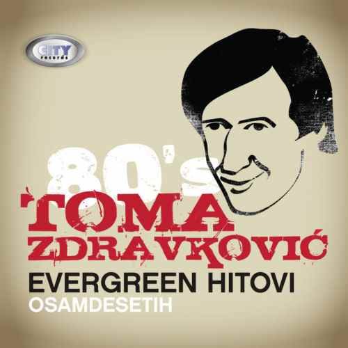 CD TOMA ZDRAVKOVIC EVERGREEN HITOVI OSAMDESETIH serbia croatia city records