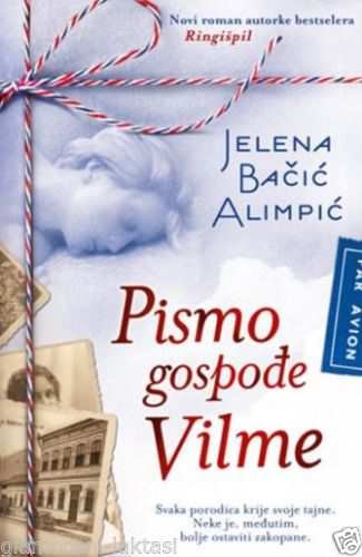 PISMO GOSPODJE VILME JELENA BACIC ALIMPIC knjiga 2012 BACIC ALIMPIC
