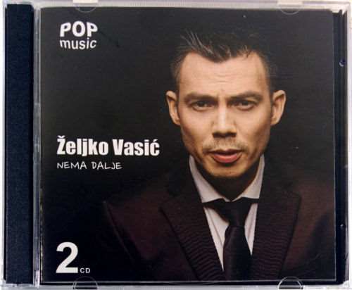 2CD ZELJKO VASIC NEMA DALJE Album 2016 Grand Production srbija hrvatska bosna